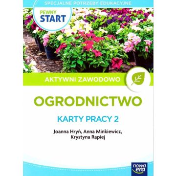 Pewny start. Aktywni zawodowo. Ogrodnictwo KP2