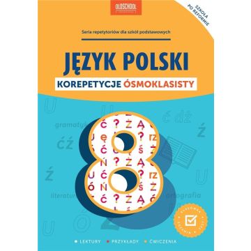 Język polski. Korepetycje ósmoklasisty