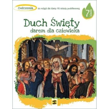 Katechizm SP 7 Duch Święty darem dla człowieka ćw.