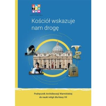 Katechizm SP 7 Kościół wskazuje nam drogę podr.