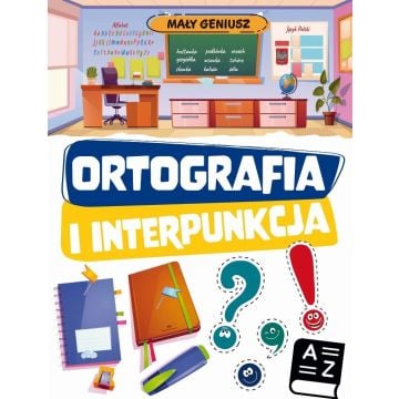 Mały geniusz. Ortografia i interpunkcja w.2