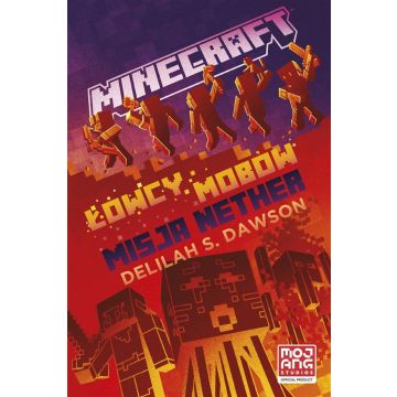 Minecraft. Łowcy mobów. Misja Nether