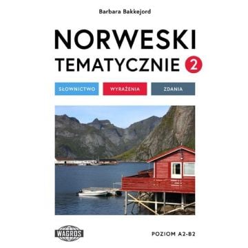 Norweski tematycznie 2 Słownictwo Wyrażenia Zdania