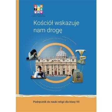 Katechizm SP 7 Kościół wskazuje nam drogę