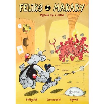 Feliks i Makary T.1 Mijanie się z celem