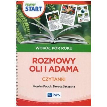 Pewny start.Wokół pór roku.Rozmowy Oli i Adama