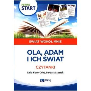 Pewny start.Świat wokół mnie.Ola Adam i ich świat