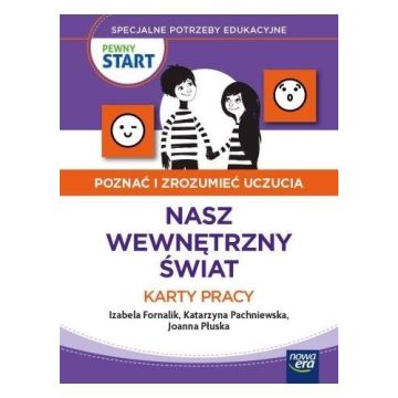 Pewny start. Poznać i zrozumieć.. Nasz wew. świat