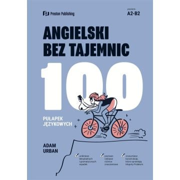 Angielski bez tajemnic. 100 pułapek językowych w.2
