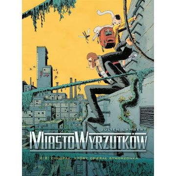 Miasto wyrzutków T.2 Chłopak, który zbierał..
