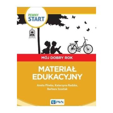 Pewny start.Mój dobry rok.Materiał edukacyjny