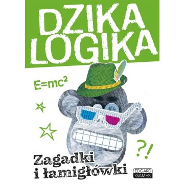 Dzika logika. Zagadki i łamigłówki