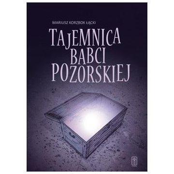 Tajemnica babci Pozorskiej
