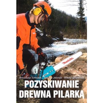 Pozyskiwanie drewna pilarką