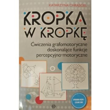 Kropka w kropkę. Ćwiczenia grafomotoryczne...