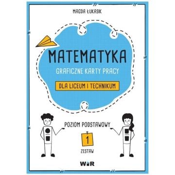 Matematyka. Graficzne karty pracy dla LO ZP