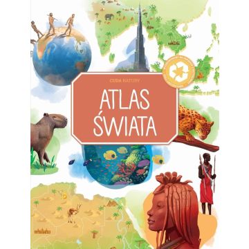 Cuda natury. Atlas świata