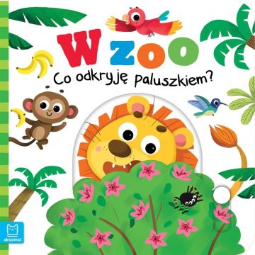 W Zoo. Co odkryję paluszkiem?