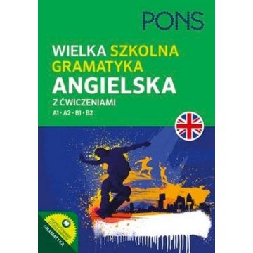 Wielka szkolna gramatyka angielska A1-B2 w.2