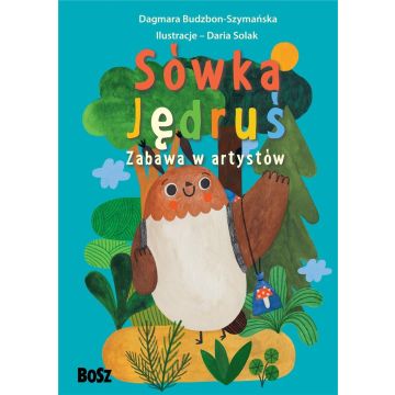 Sówka Jędruś. Zabawa w artystów