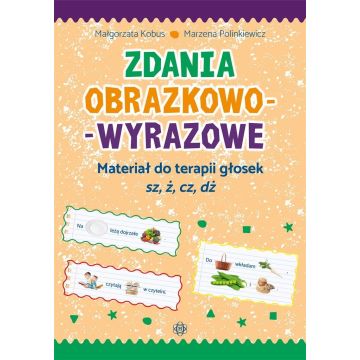 Zdania obrazkowo-wyrazowe - sz, ż, cz, dż w.2022