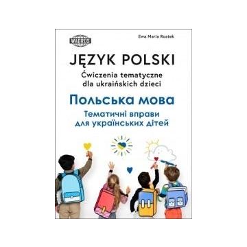 Język polski Ćw. tematyczne dla ukraińskich dzieci