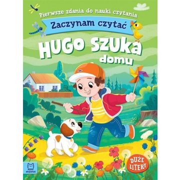 Zaczynam czytać. Duże litery. Hugo szuka domu