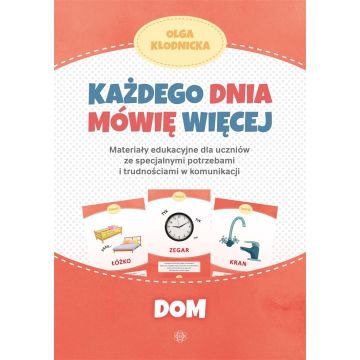 Każdego dnia mówię więcej - Dom