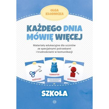 Każdego dnia mówię więcej - Szkoła