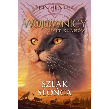 Wojownicy. Szlak Słońca