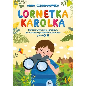 Lornetka Karolka. Materiał wyrazowo-obrazkowy
