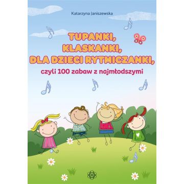 Tupanki, klaskanki, dla dzieci rytmiczanki...