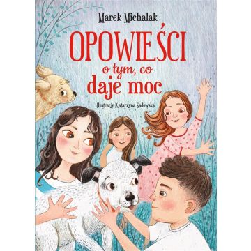 Opowieści o tym, co daje moc