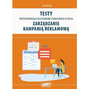 Testy kwalifikacja PGF.08. Zarządzanie kampanią...