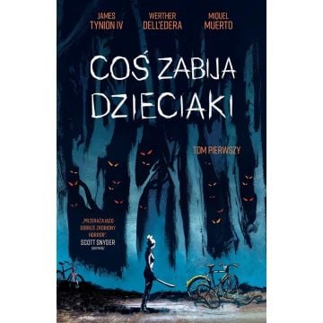 Coś zabija dzieciaki T.1