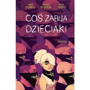 Coś zabija dzieciaki T.2