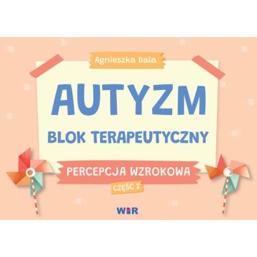 Autyzm Blok terapeutyczny Percepcja wzrokowa cz.2
