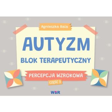 Autyzm Blok terapeutyczny Percepcja wzrokowa cz.3