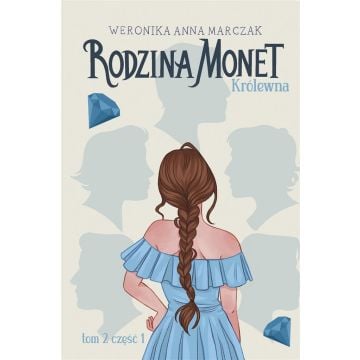 Rodzina Monet T.2 Królewna cz.1