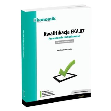 Kwalifikacja EKA.07. Prowadzenie rachunkowości egz