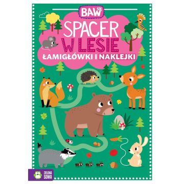 Baw się. Spacer w lesie. Łamigłówki i zabawy
