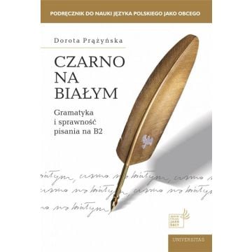 Czarno na białym. Gramatyka i sprawność pisania B2
