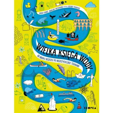 Wielka księga wody. Od kropli wody po..
