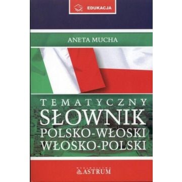 Tematyczny słownik polsko-włoski, włosko-polski