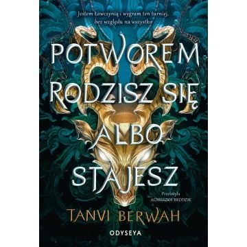 Potworem rodzisz się albo stajesz