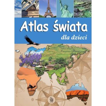 Atlas świata dla dzieci w.2023