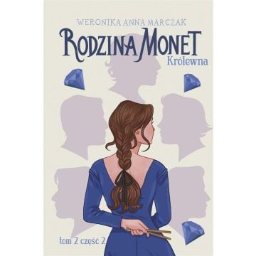 Rodzina Monet T.2 Królewna cz.2