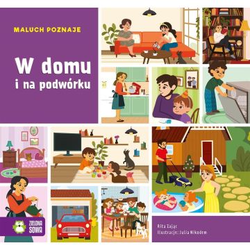Maluch poznaje. W domu i na podwórku