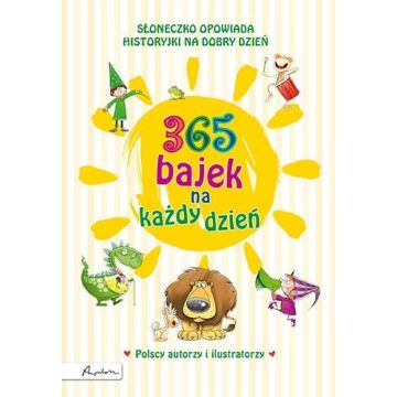 365 bajek na każdy dzień. Słoneczko opowiada..