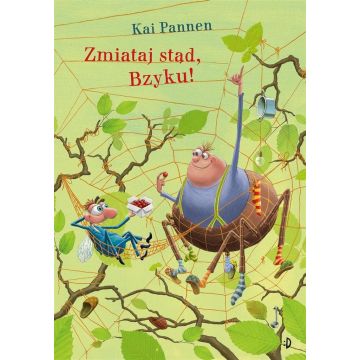 Pająk i mucha T.2 Zmiataj stąd, Bzyku!
